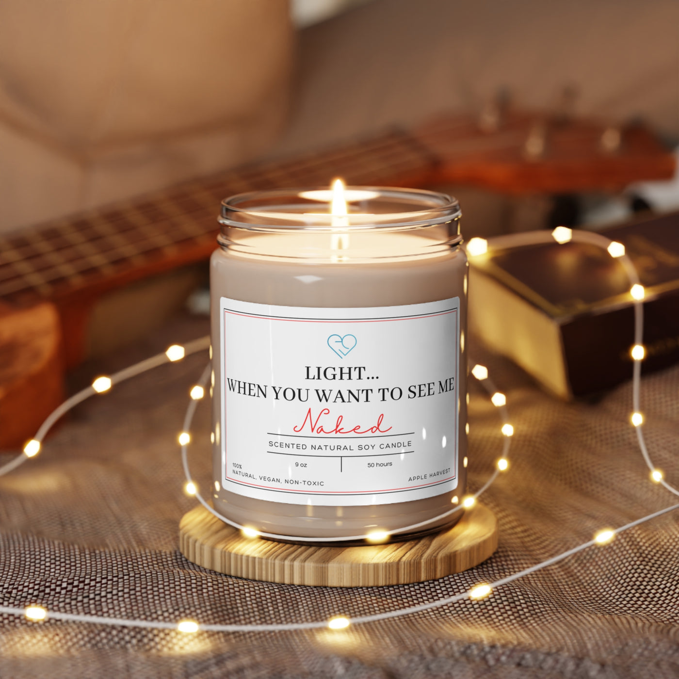 Light Me When You Want To See Me Naked Scented Soy Candle, Sexy Gift, Bedroom Play Scent
